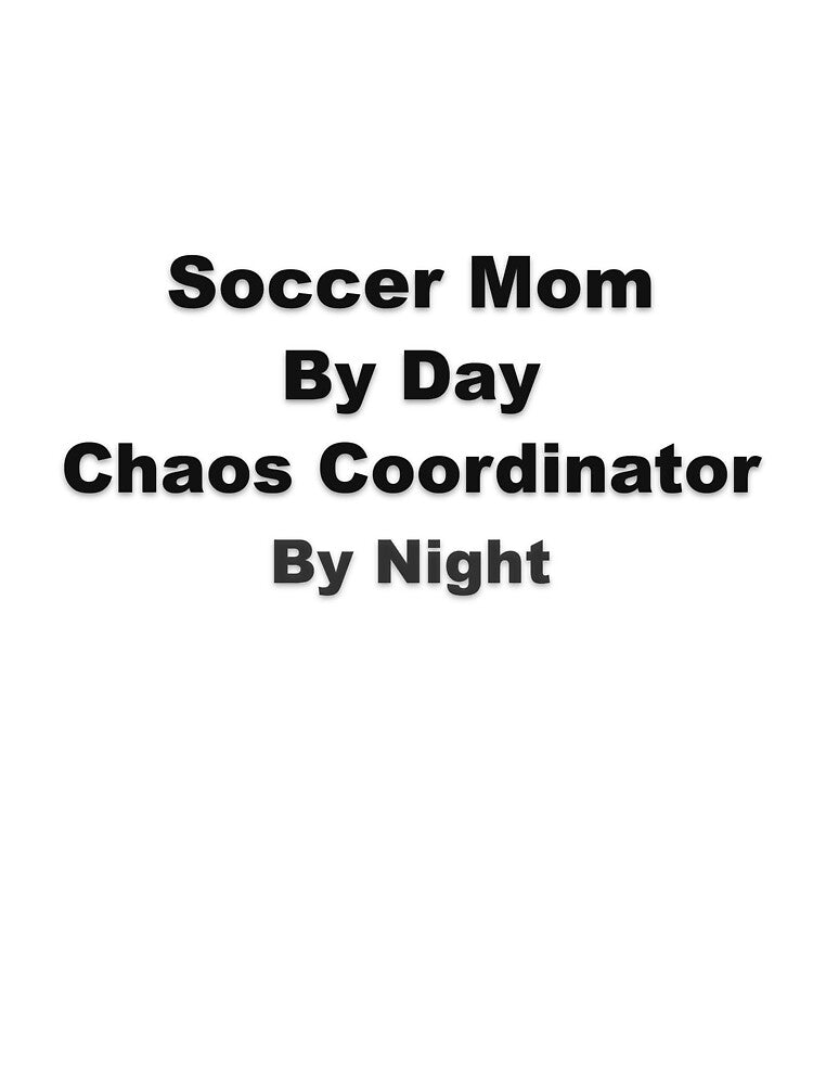 Soccer Mom Chaos Coordinator by Grallanews