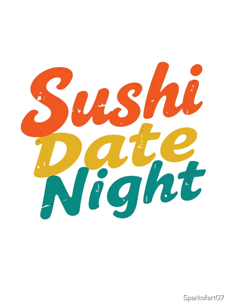 Sushi Date Night – Cute Japanese Food Lover Design for Couples by Sparkofart07