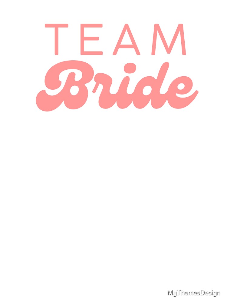 Team Bride by MyThemesDesign