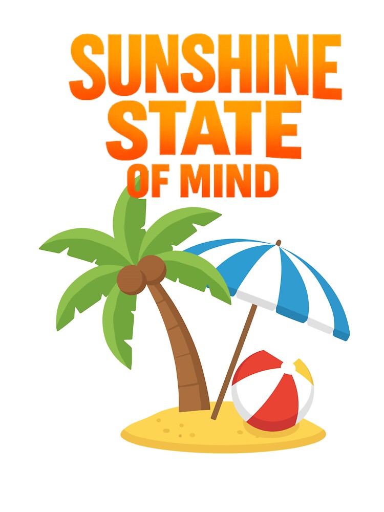 Sunshine State of Mind - Tropical Beach Vibes Palm Tree Summer Quote Design. by LunaPrintCo