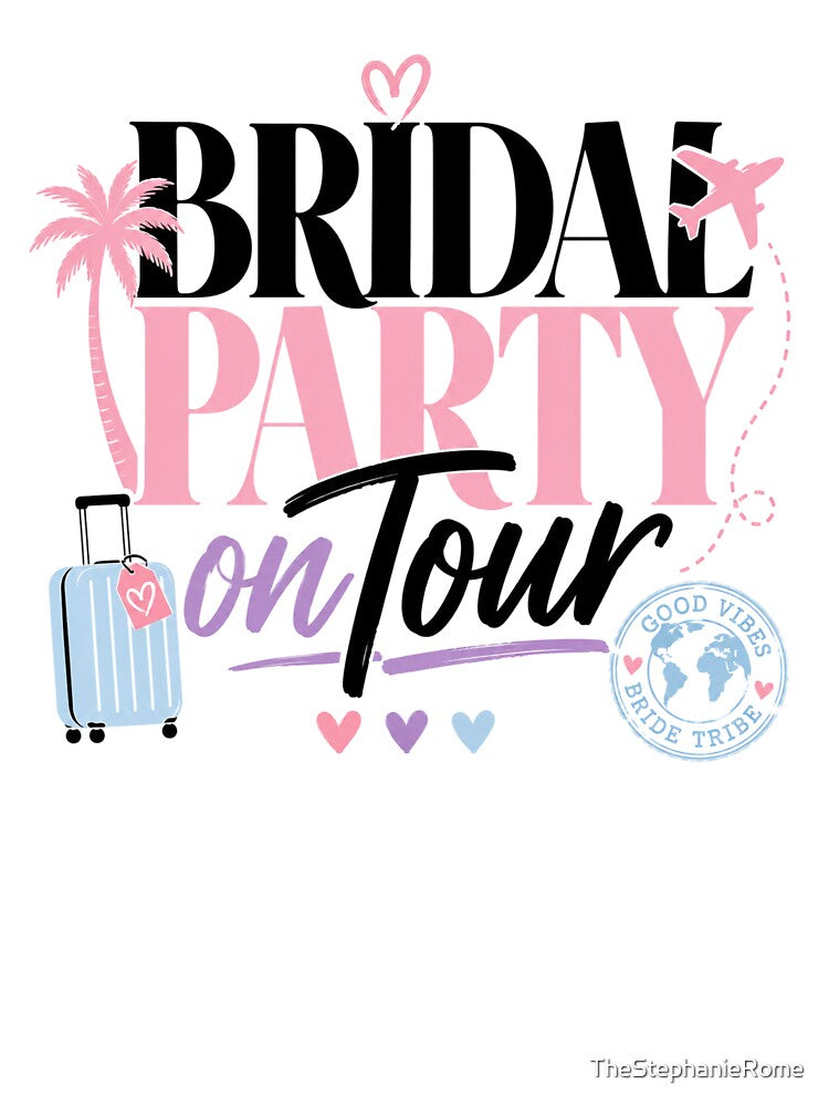 Bride Party On Tour – Destination Wedding & Bridal Squad Travel by TheStephanieRome