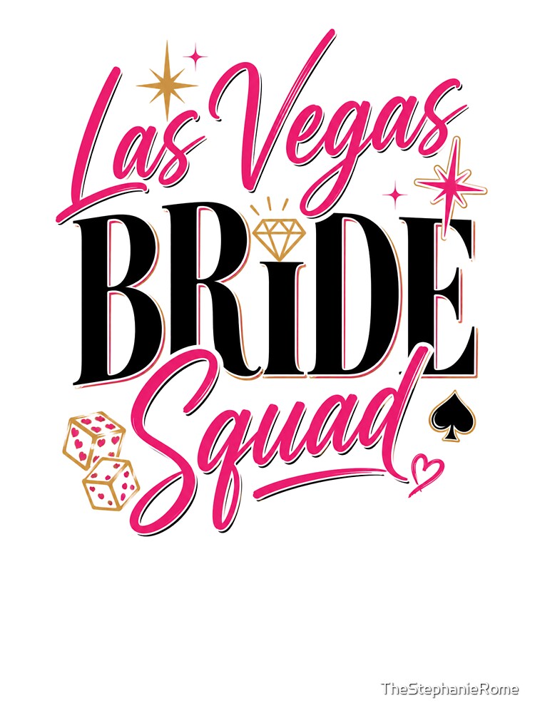 Las Vegas Bride Squad – Vegas Bachelorette Party & Bridal Party Design by TheStephanieRome