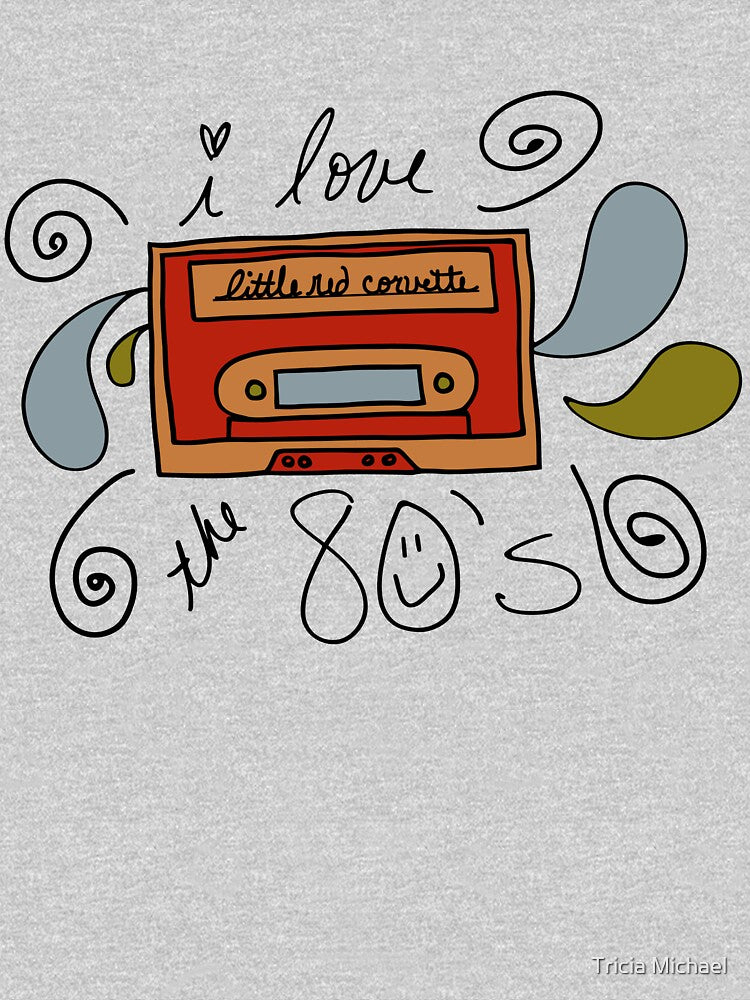 I love the 80's! by Tricia Michael