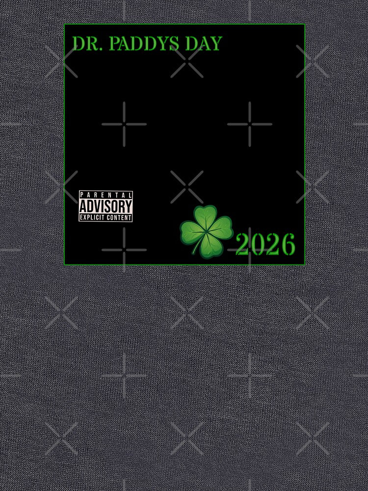 2026 by DR. PADDYS DAY by FREEKNSTEIN