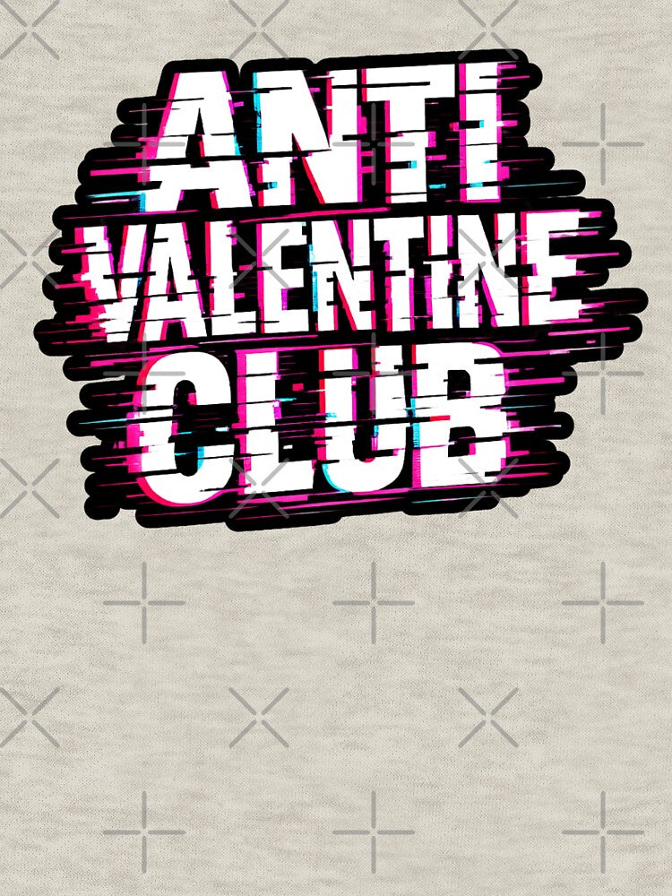 Anti Valentine Club – Glitch Text Design | Anti Love Cyber Statement by R3X