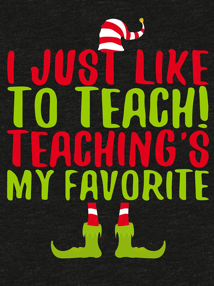 I Just Like To Teach Teaching's My Favorite by deepstone