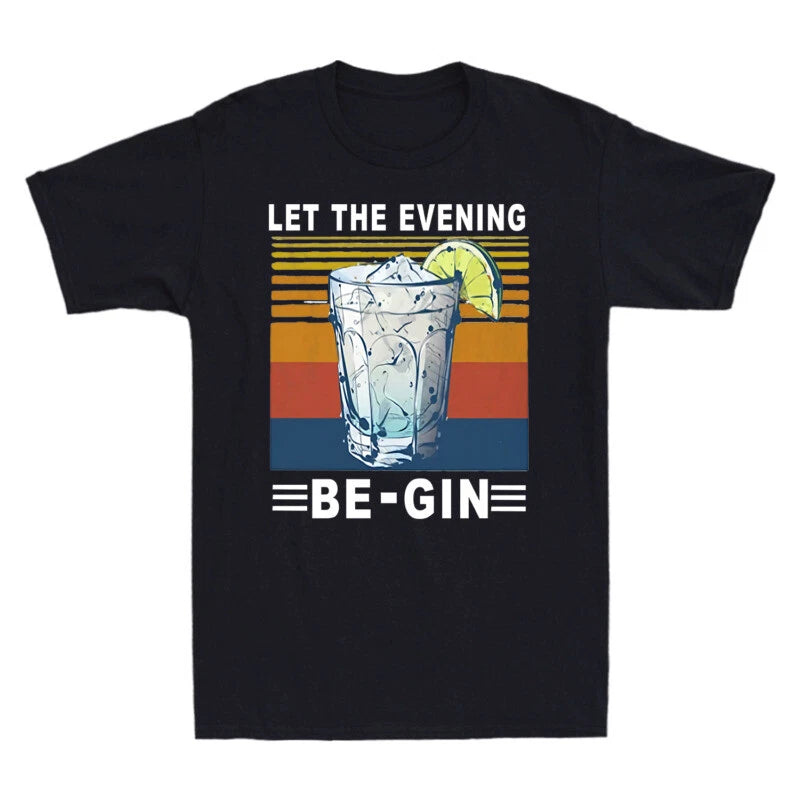 Short Tee Let T-shirt The Men's Be-Gin sleeve Wine Evening Funny Vintage