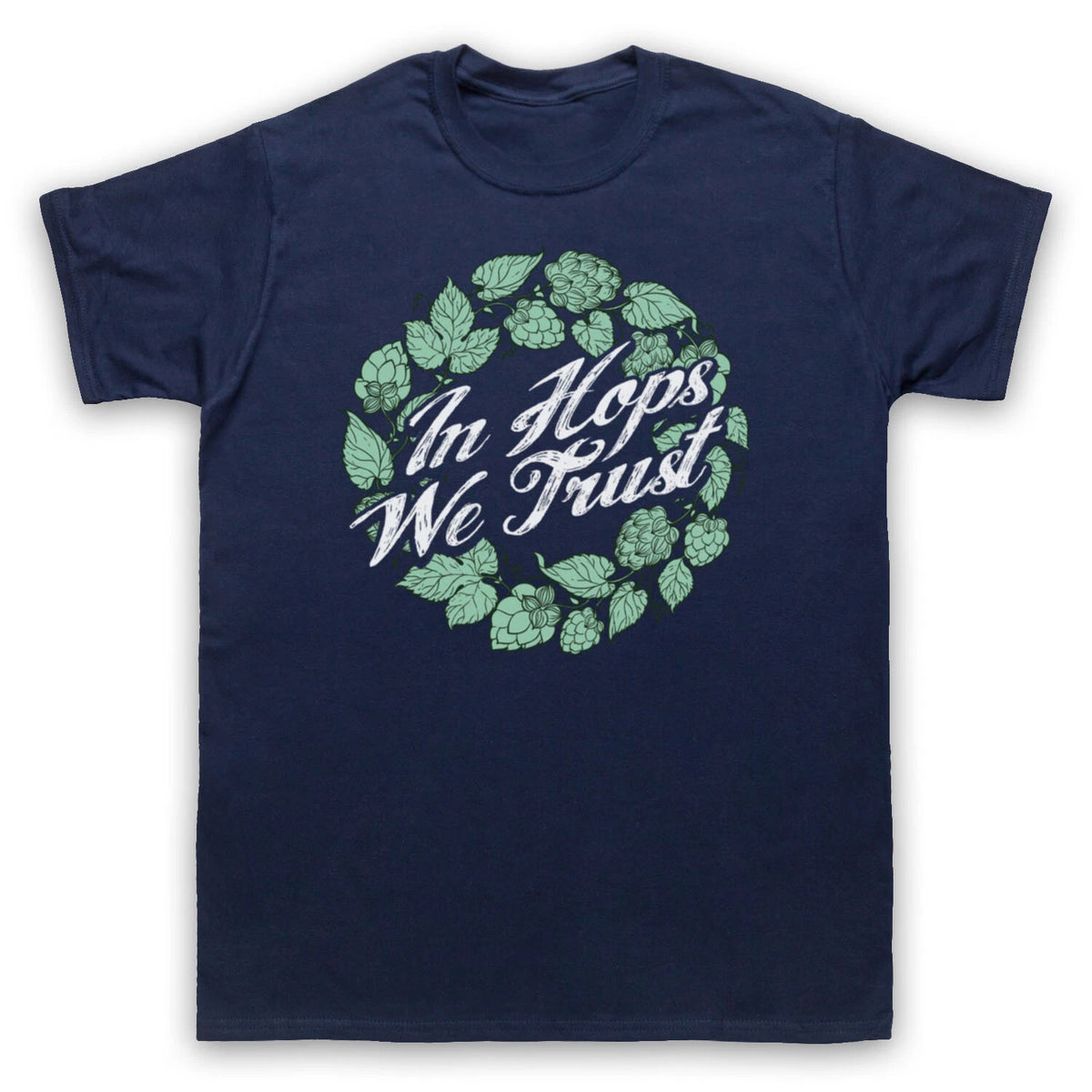 IN HOPS WE TRUST FUNNY SLOGAN CRAFT BEER LOVE PARODY MENS & WOMENS T-SHIRT