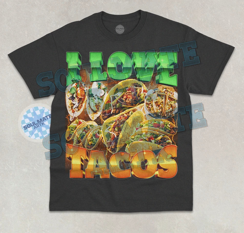 I Love Tacos T-Shirt Funny Meme Food Taco Lover Bootleg Unisex Graphic Shirt