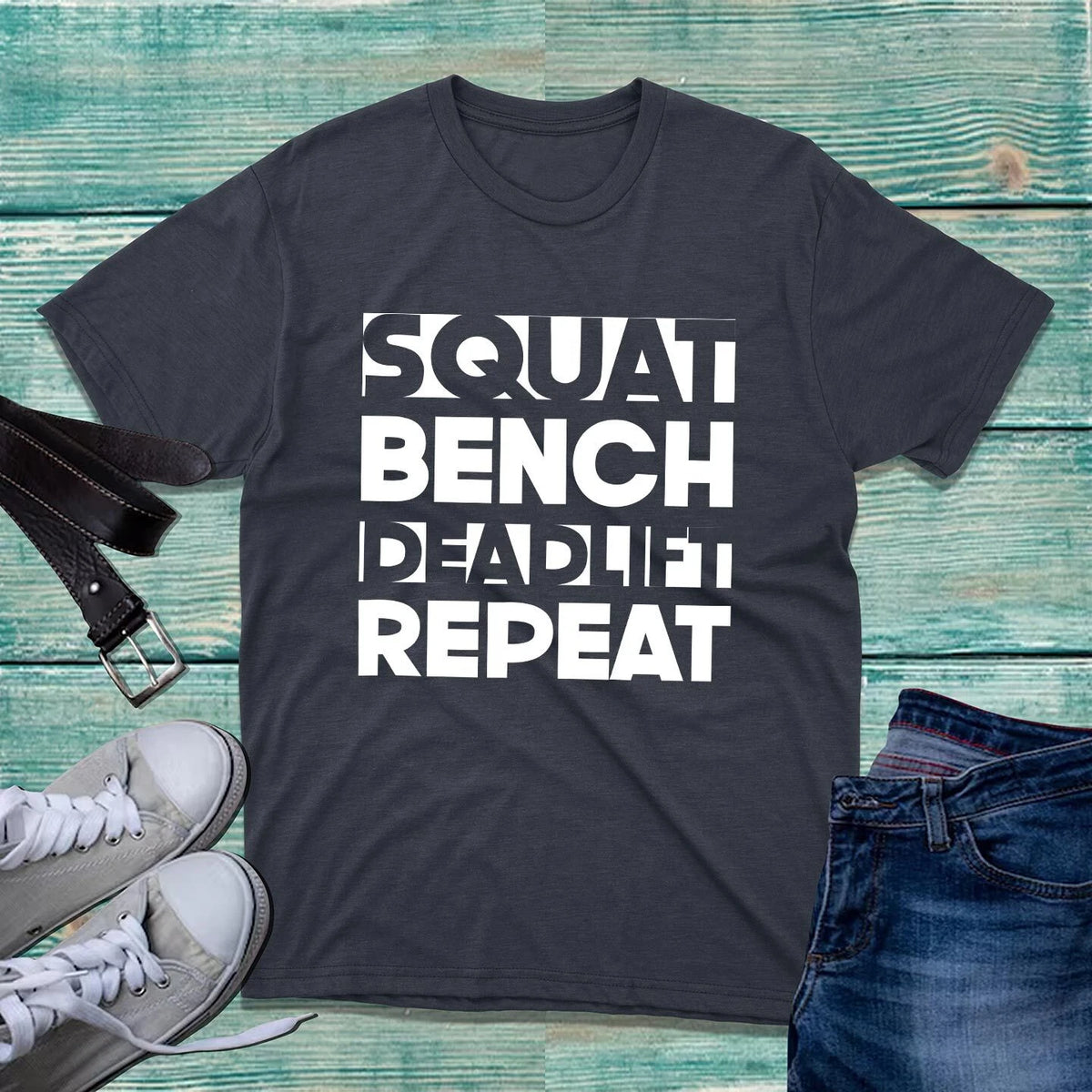 Squat Bench Deadlift Repeat T-Shirt Gym Bodybuilding Training Unisex Gifts Top