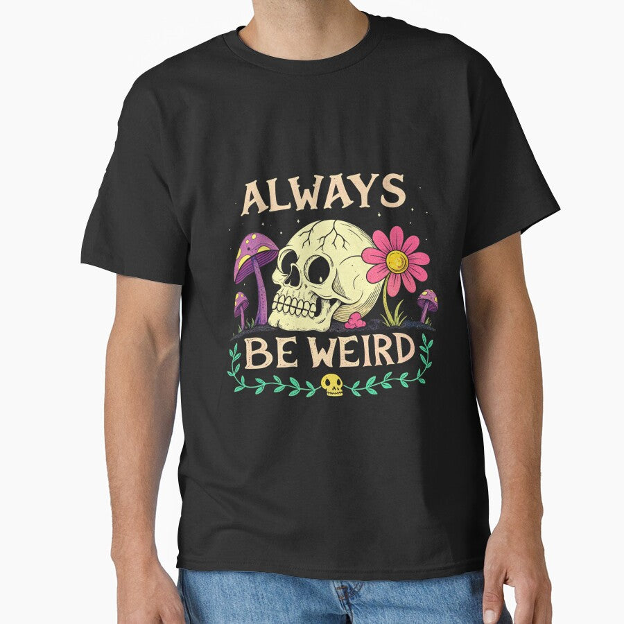 Always Be Weird – Psychedelic Skull & Mushroom Art by Colorful-Garden