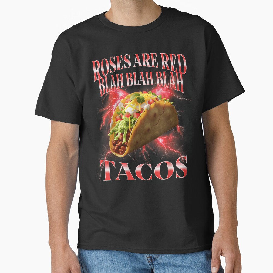 Roses Are Red Blah Blah Blah I Just Really Want Tacos by RannaHile