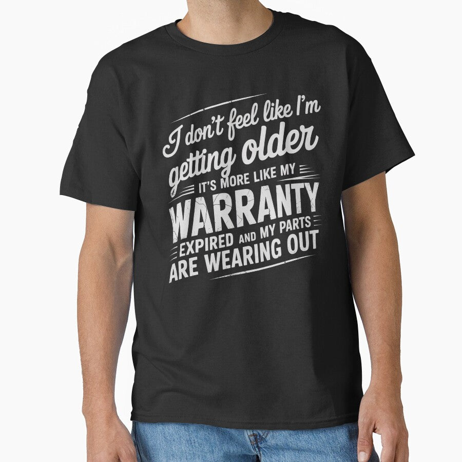 Funny Getting Older Warranty Expired Joke Shirt – Aging Humor Design by PosiMCreations