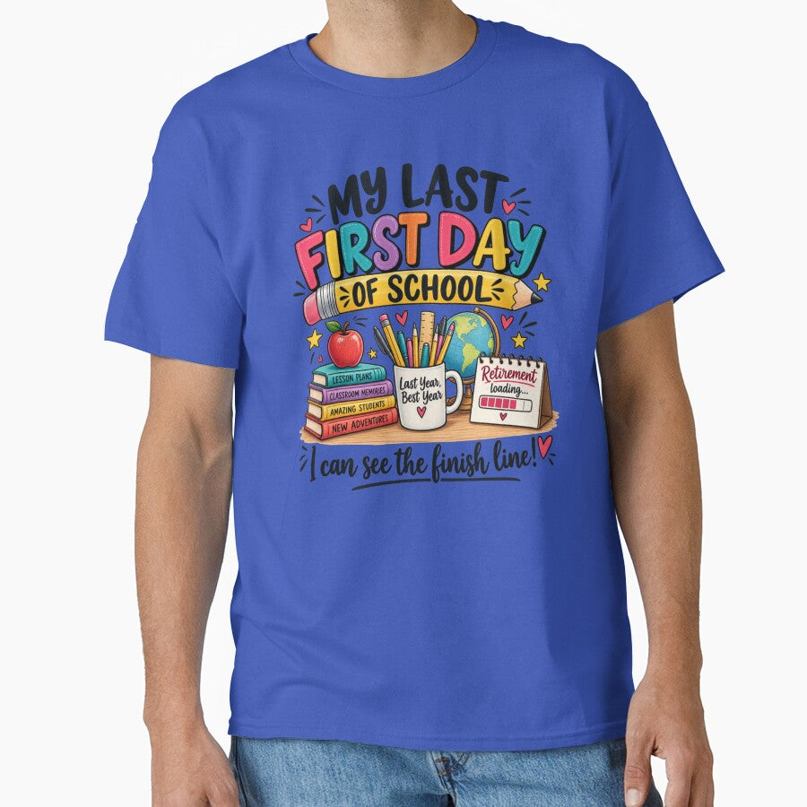 My Last First Day Of School Teacher Retirement by MadeByMira