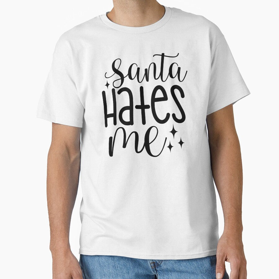 Santa Hates Me - Sarcastic Christmas Feeling Humor by FuzionRaptor