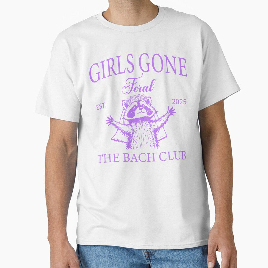 Girls Gone Feral Bachelorette Party Shirts Funny Bride Bridal Party Gifts The Bach Club Tee by LessIsLoud