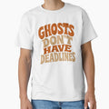 Ghosts Dont Have Deadlines Sarcastic Retro Halloween Shirt by PhylonBoxx