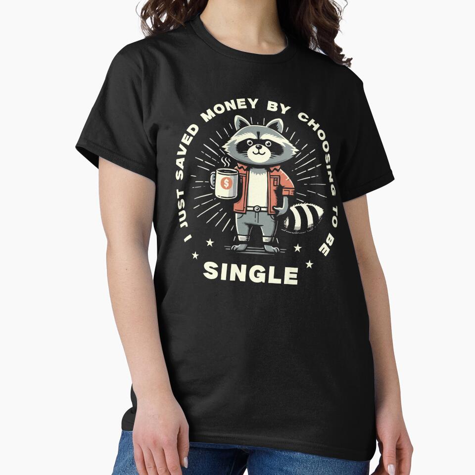 I just saved money by choosing to be single V2 by Scaryzz