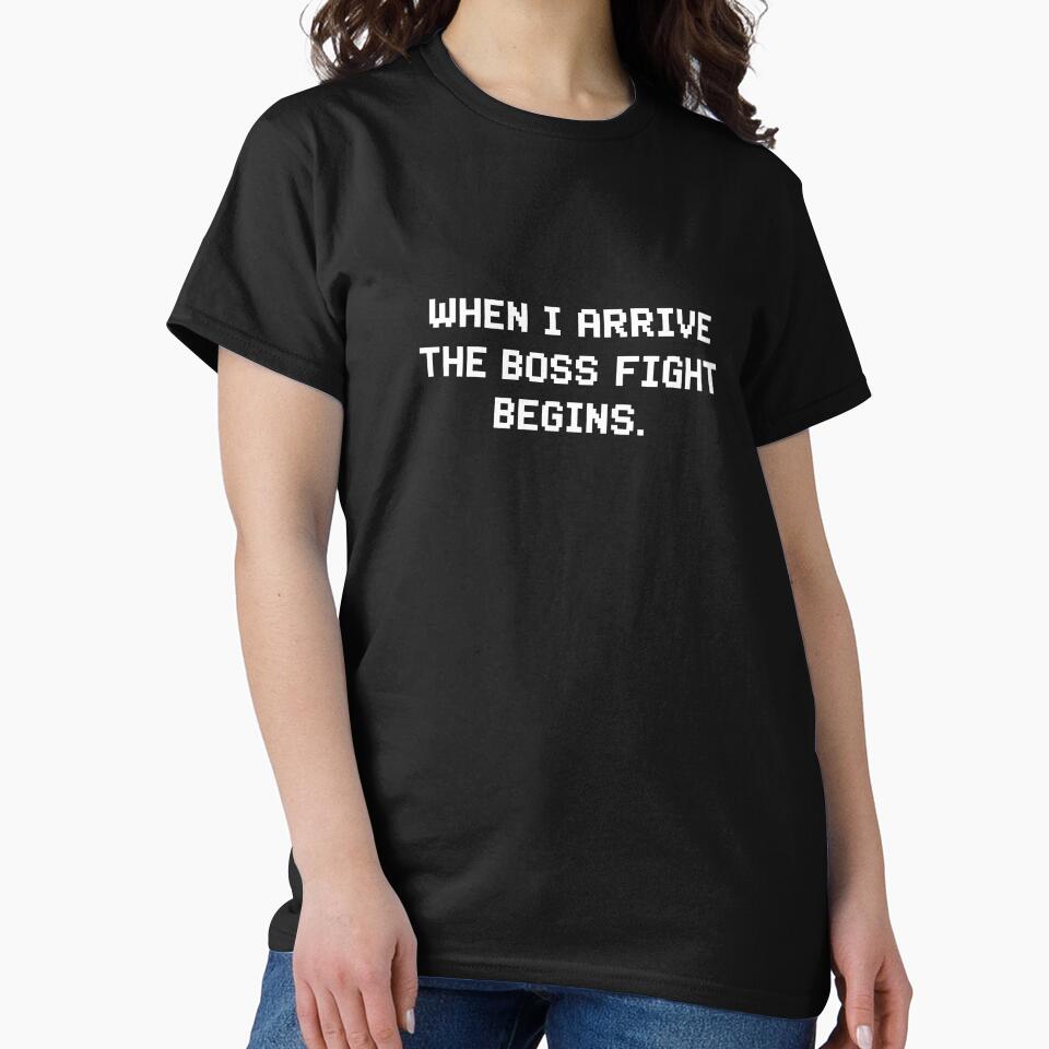 When I Arrive The Boss Fight Begins – Funny Retro Gamer Design by Fuechse