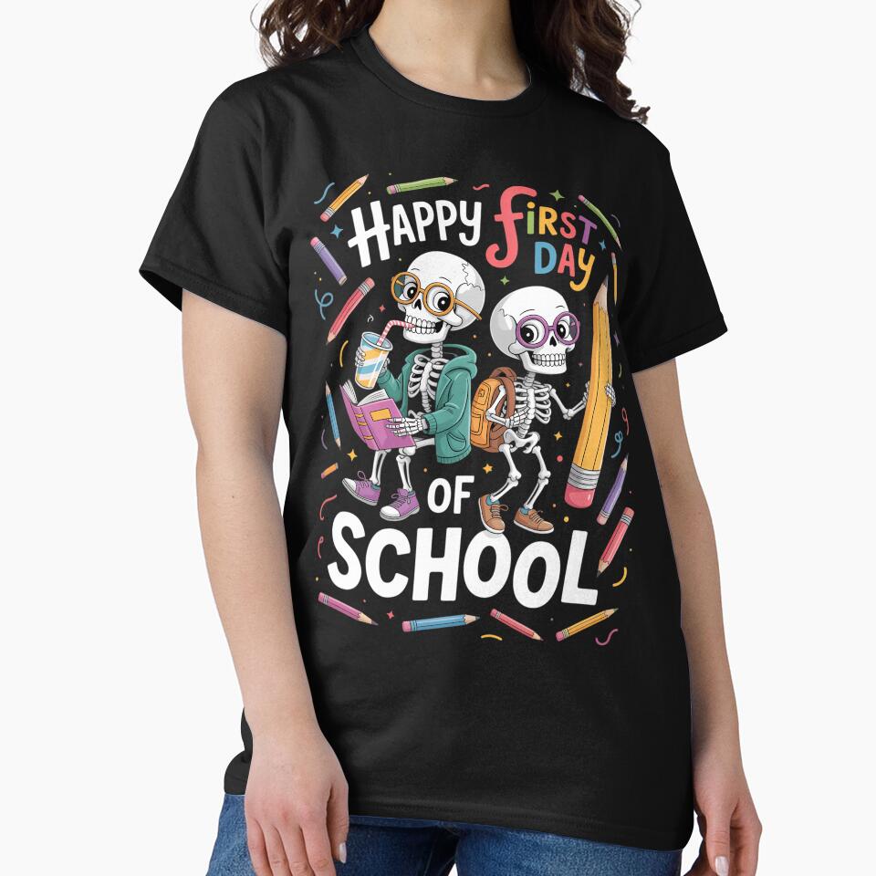 Happy First Day Of School Skeleton Teachers Students funny by brynatshop