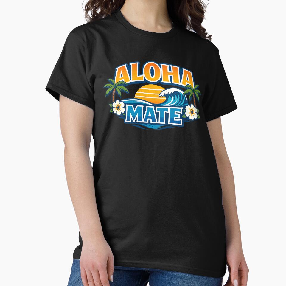 Aloha Mate Hawaiian Beach Wave Sunset Travel Design by TeeTimeTreasure