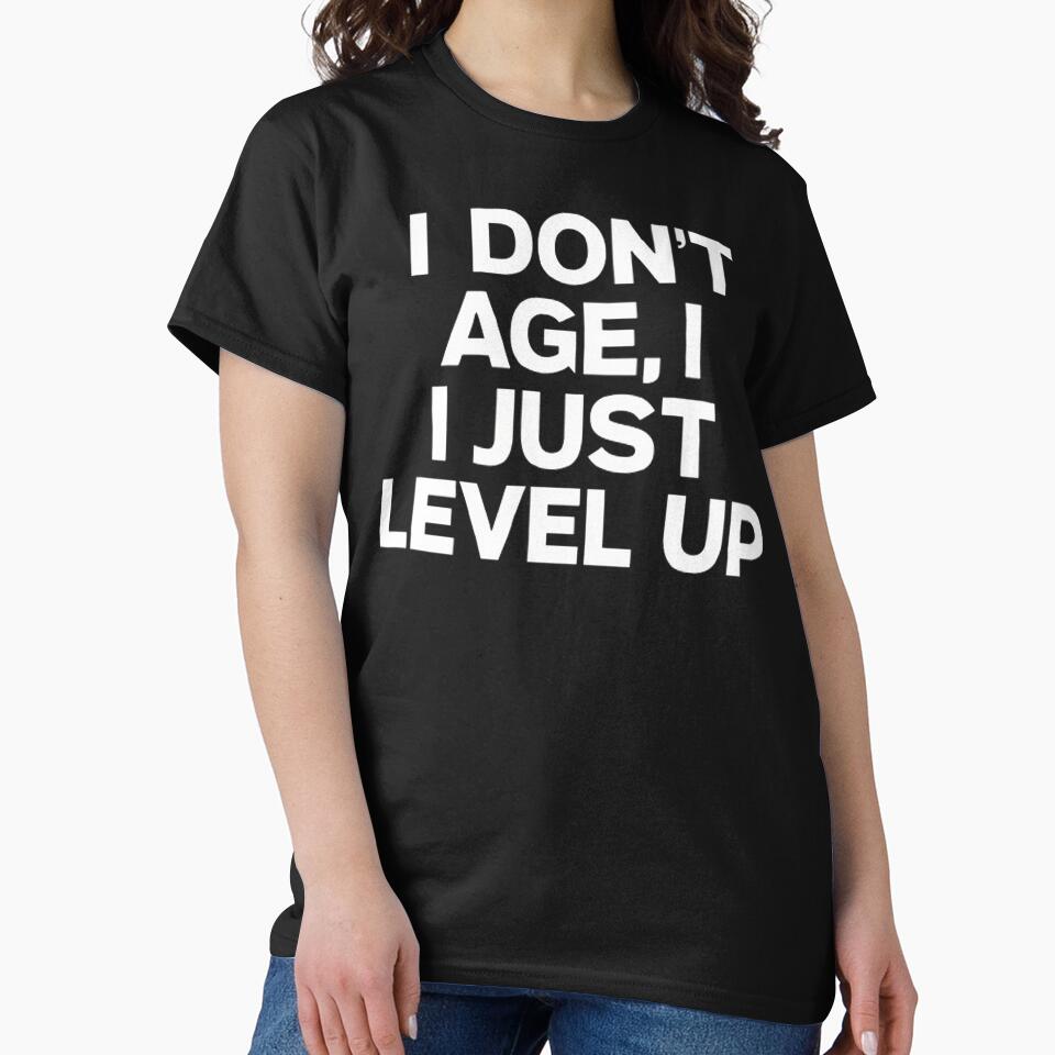I Don't Age I Just Level Up by Hairball-Pets