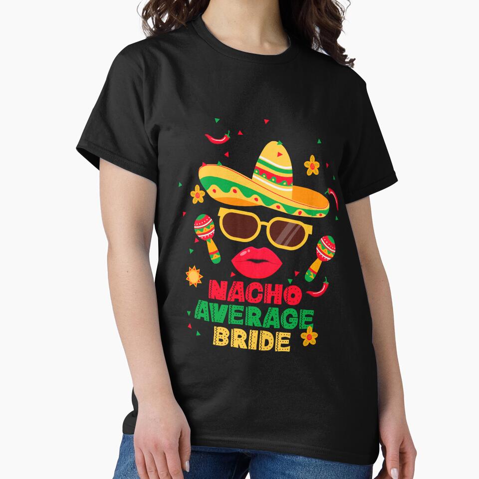 Final Fiesta Bachelorette Party Shirts, Nacho Average Bride Shirt, Mexico Bachelorette, Margarita Shirts, Cinco De Mayo Funny Bachelorette by Beck-wen