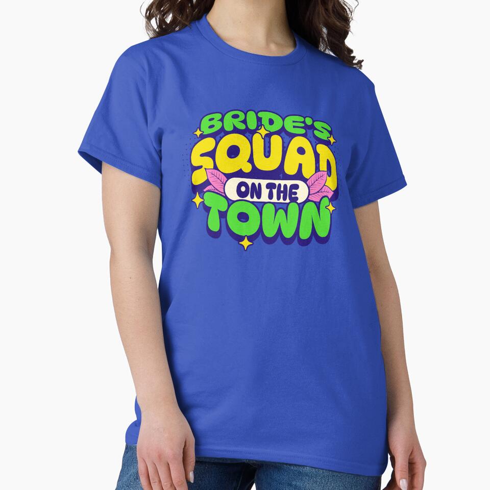 Bride's Squad On The Town by JETees