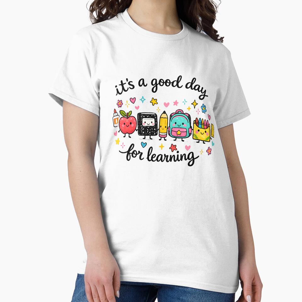 It's a Good Day For Learning , Inspirational Teacher Gift, Back to School Classroom Gift, Student Graphic Tee, Preschool Teacher School Supplies by Merchall  store