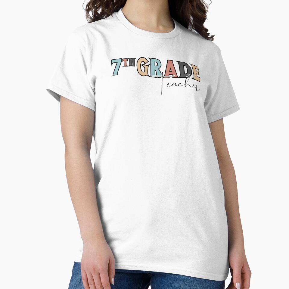 Seventh Grade Teacher Design by Tuff-stuff-tees
