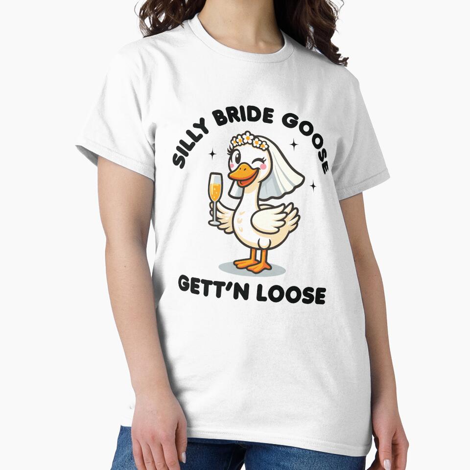 Silly Bride Goose Gett'n Loose by MO DESIGNS