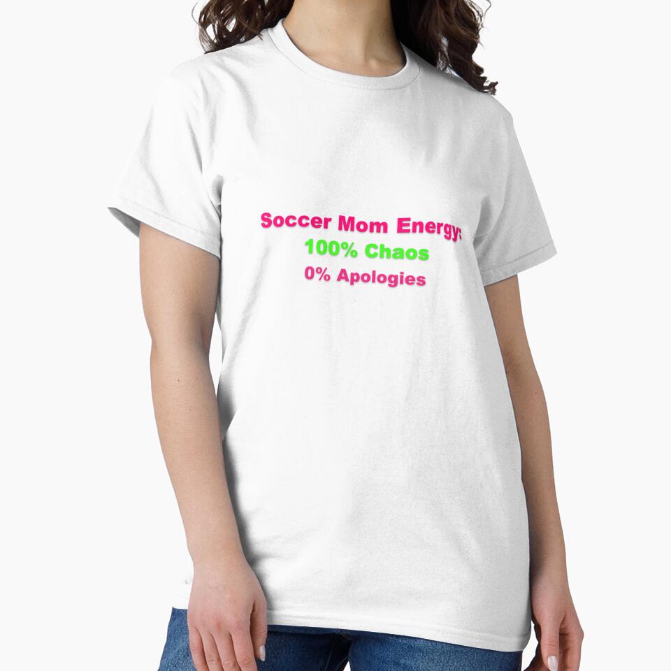 Soccer Mom Chaos Energy No Apologies by Grallanews