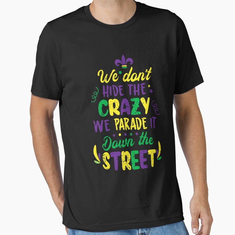 We Don't Hide The Crazy We Parade It Down The Street by eulonix