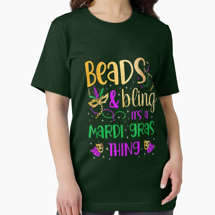 Beads and bling it's a Mardi Gras thing Carnival Mardi Gras T-Shirt by zedbubblez