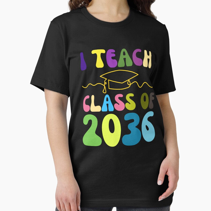 I Teach Class of 2036 First Day Of School Graduation by YoungESC