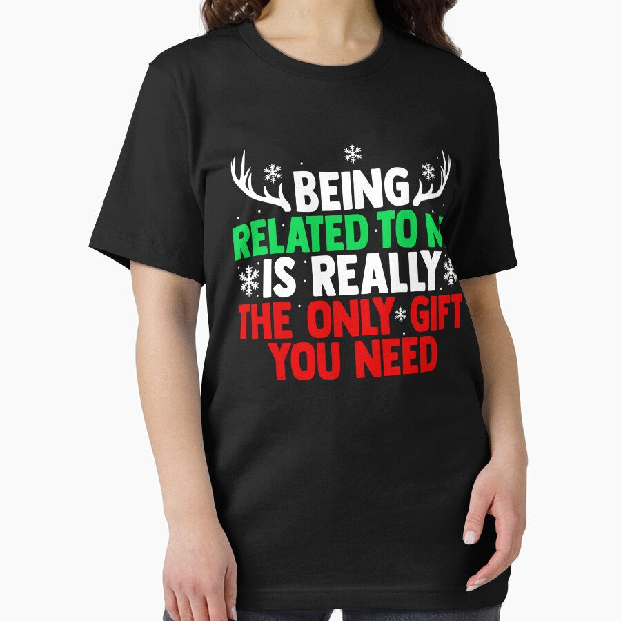 Being Related to Me Is Really the Only Gift You Need – Funny Christmas Family Quote by TheVogueVibes