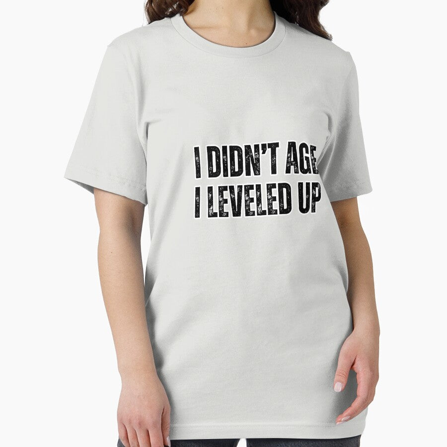 I Didn’t Age I Leveled Up - Funny Birthday Gamer Quote by TenkaTees