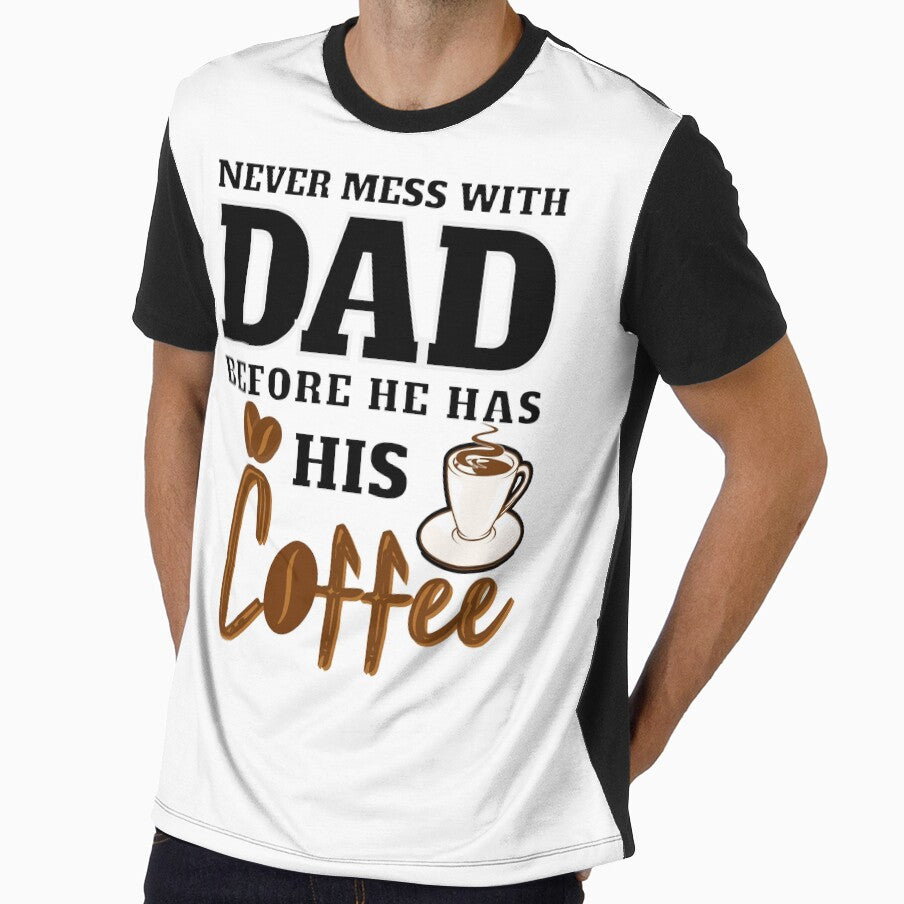 Never, mess with dad, before he has his, coffee, funny, morning,  caffeine,  addict, coffee, beans, cofee, drinker, typography, i love, barista, dont,  quotes, by YellowishStore