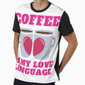 Coffee Is My Love Language by Vibbin4Life33