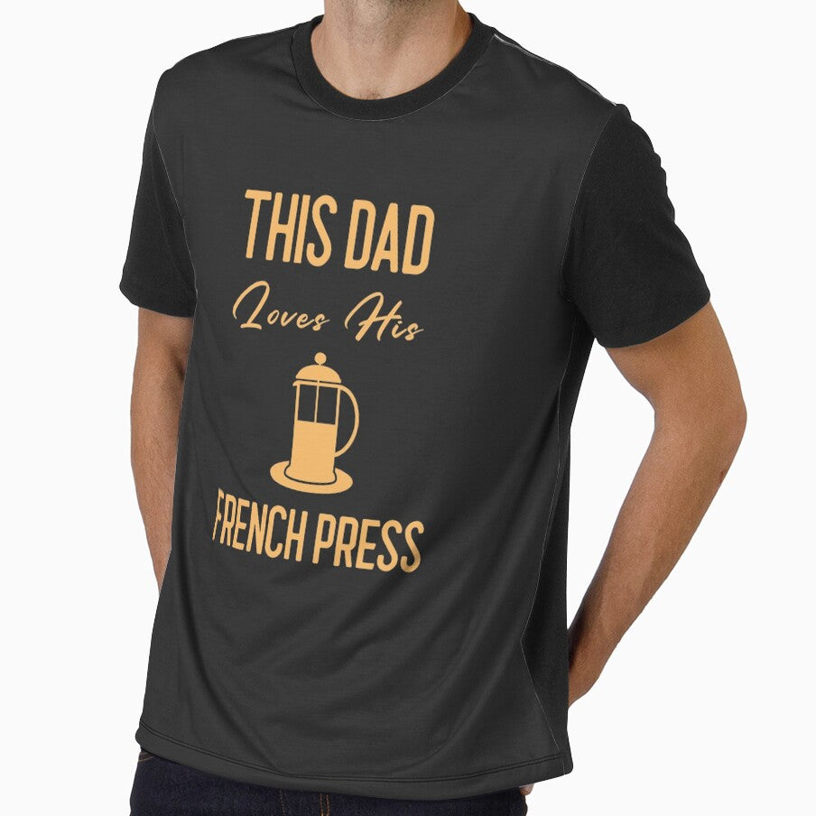 This Dad Loves His French Press - Funny Cafe Barista Gift by EricJP