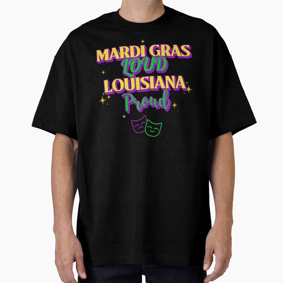 MARDI GRAS LOUD/LOUISANA PROUD Cajun Mardi Gras T-Shirt by Rouxtees