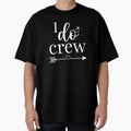 I Do Crew Shirt for Wedding Bride Bachelorette Party T-Shirt | Bridal Squad Matching Graphic Gift by Trendably