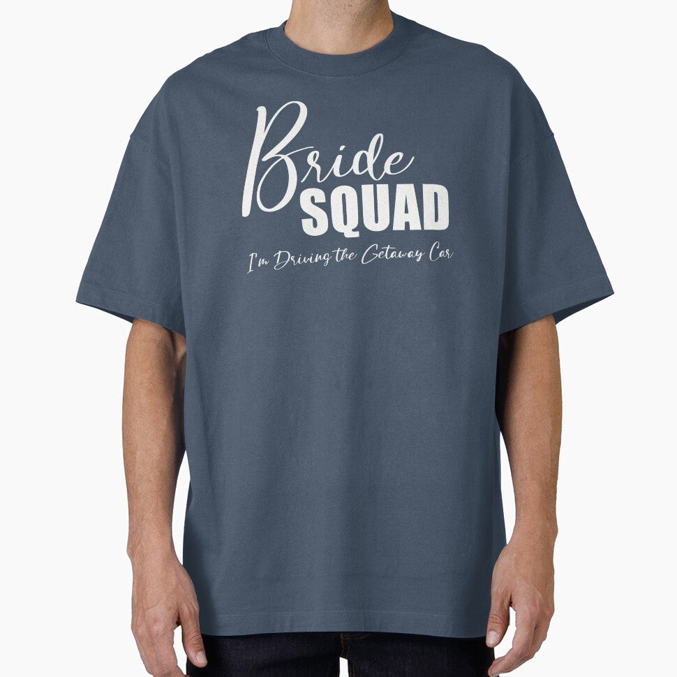 Bride Squad - I'm Driving the Getaway Car by KristyBDesigns