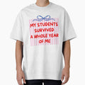 My Students Survived A Whole Year of Me Teacher by Bralipse