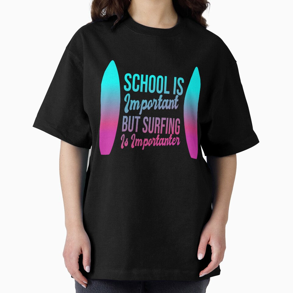 Funny School Is Important But Surfing Is Importanter ,Funny Surfboard Surfer Creative Colors Gradient Great Design ,Perfect Surfing Lovers Present by pedrored369