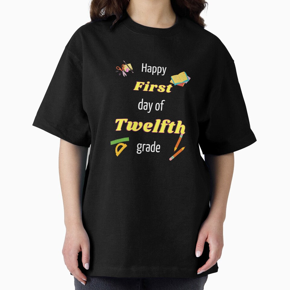 Happy First day of twelfth grade by Hypert-Shirt