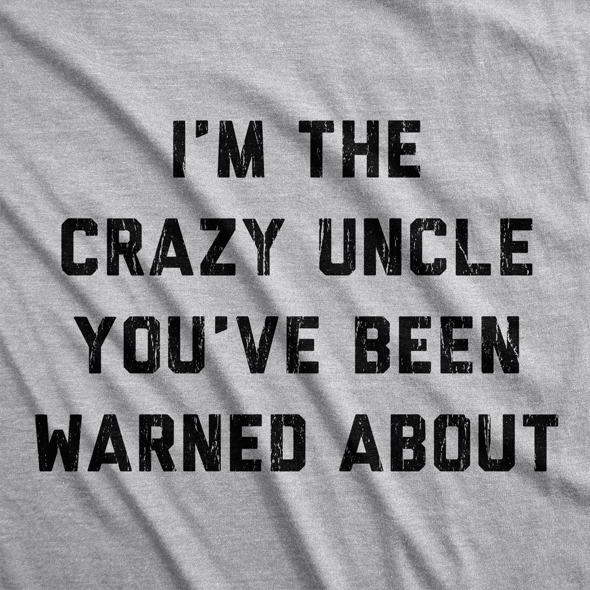 Crazy Uncle Men's T Shirt