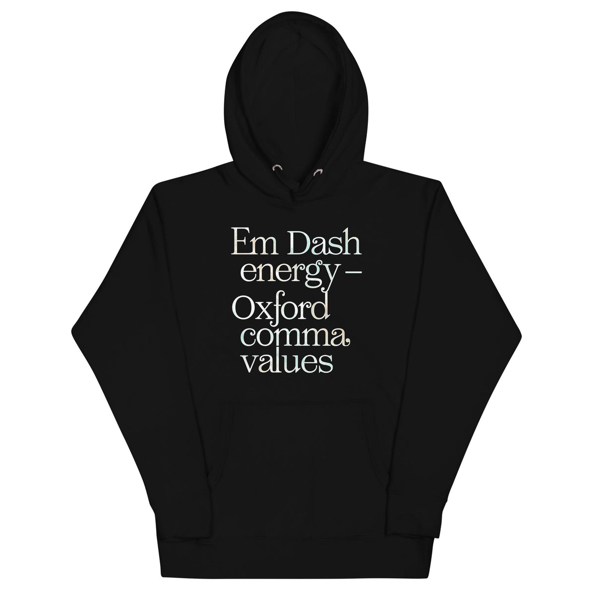 Em Dash Energy Oxford Comma Values Unisex Hoodie