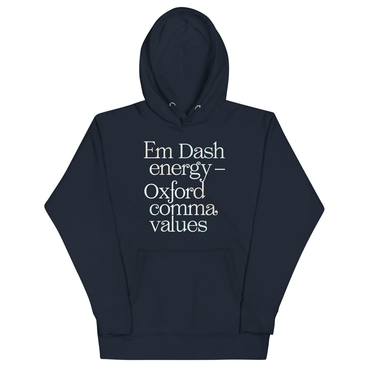 Em Dash Energy Oxford Comma Values Unisex Hoodie