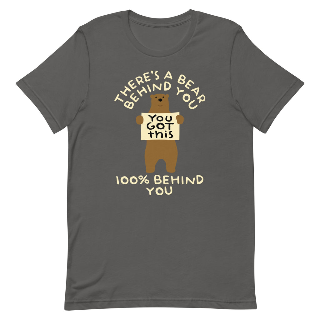 There's A Bear Behind You, 100% Behind You Men's Signature Tee